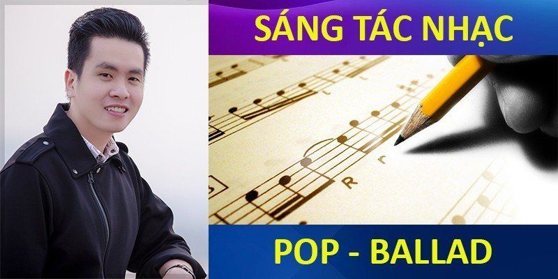 Sáng Tác Nhạc Pop - Ballad